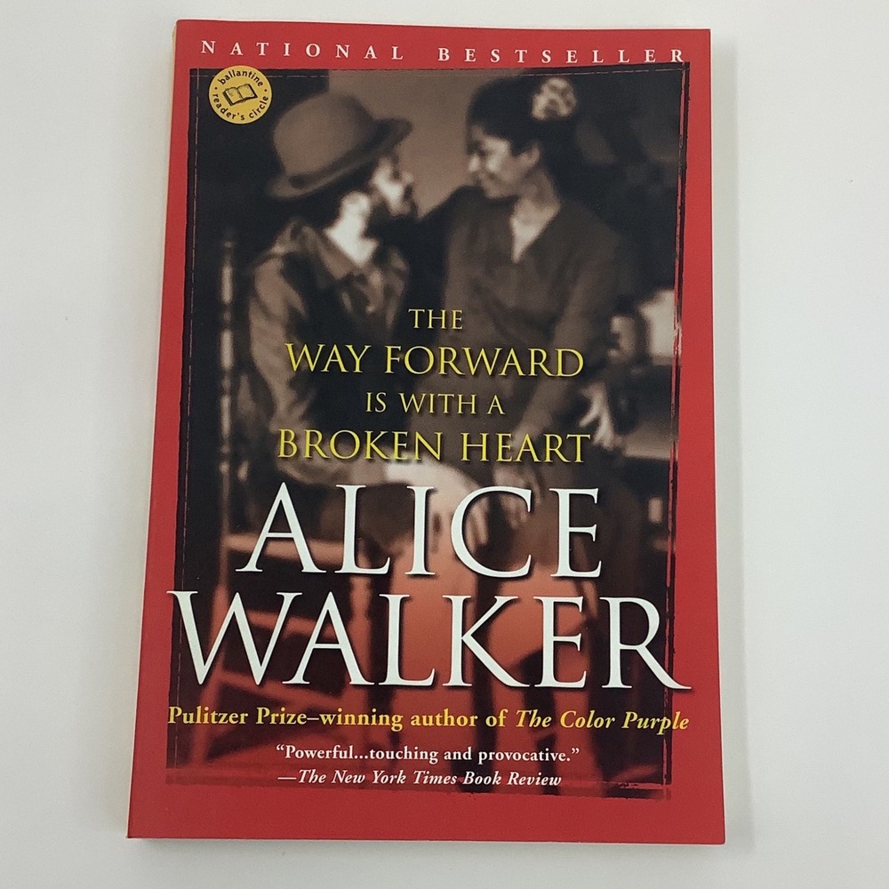 The Way‎ Forward Is With a Broken Heart by Alice Walker 2000 Paperback Book